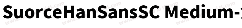 SuorceHanSansSC Medium字体转换